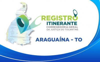 Registro Itinerante: projeto do Judiciário chegará a Araguaína com serviços gratuitos à população