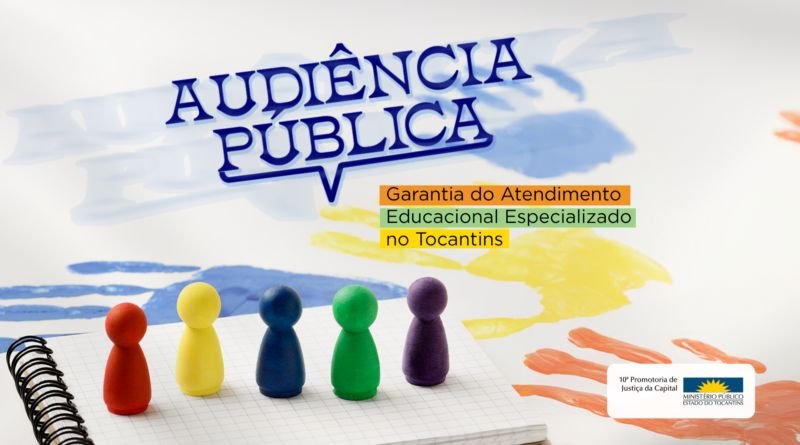 MPTO realiza audiência pública sobre garantia do atendimento educacional especializado no Tocantins
