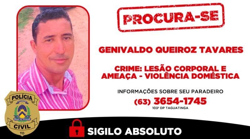 No Sudeste do Tocantins, Polícia Civil procura homem investigado por crimes de ameaça e lesão corporal no contexto de violência doméstica